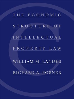cover image of The Economic Structure of Intellectual Property Law